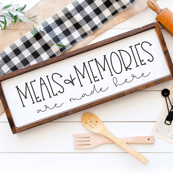 Meals And Meories Are Made Here SVG | Kitchen Sign Svg | Kitchen Wall Decor | Farmhouse Kitchen | Wood Sign | Farmhouse Decor | Kitchen Png