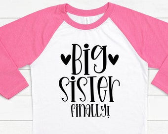 Big Sister Finally SVG | Big Sister Svg | Sister Svg | Little Sister Svg | Middle Sister Svg | Sister Shirt Svg | Big Sister Shirt