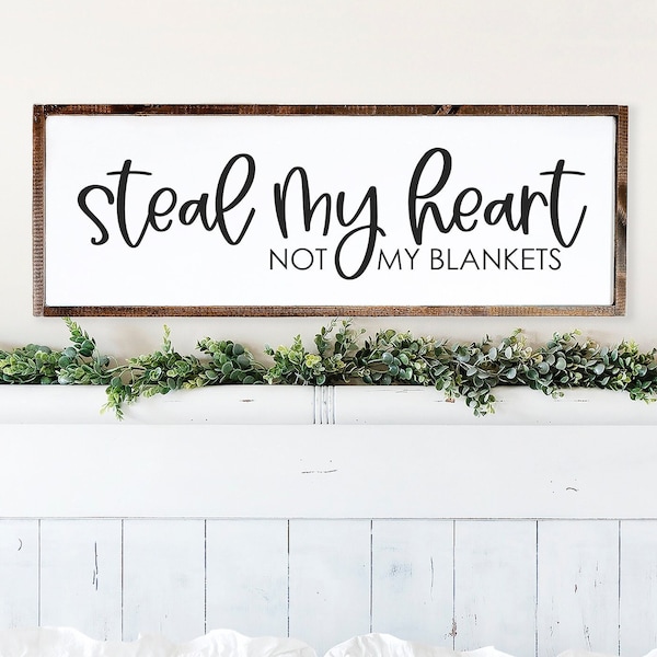 Steal My Heart Not My Blankets SVG | Bedroom Sign Svg | Farmhouse Sign Svg | Above The Bed Svg | Wood Sign Svg | Rustic Svg | Couples Sign