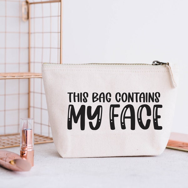 Funny Makeup Bag SVG | Makeup Svg | Cosmetic Bag Svg | This Bag Contains My Face Svg | Canvas Bag Svg | Tote Bag Svg | Digital Download