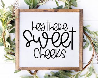 Hey Sweet Cheeks Svg Etsy