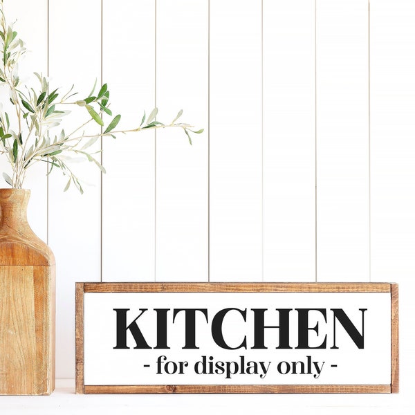 Kitchen For Display Only SVG | Funny Kitchen Sign Svg | Kitchen Sign Svg | Kitchen Wall Art | Modern Farmhouse Svg | Farmhouse Sign Svg