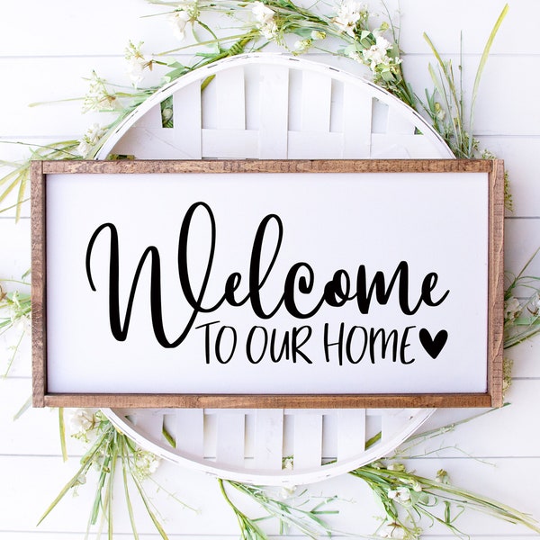 Welcome To Our Home SVG | Welcome Sign Svg | Home Decor Svg | Porch Svg | Door Svg | New Home Svg | Welcome Friends Svg | Farmhouse Svg