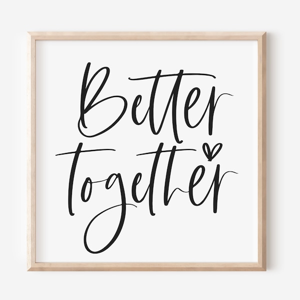 Better Together SVG | Couples Svg | Bedroom Sign Svg | Farmhouse Sign Svg | Love Svg | Boho Svg | Bedroom Decor | Home Decor | Wall Art