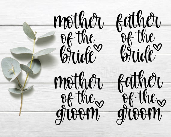 Download Mother Of The Bride Svg Mother Of The Groom Svg Father Of Etsy