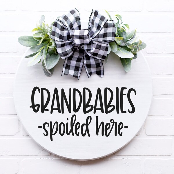 Grandbabies Spoiled Here SVG | Grandma Svg | Door Hanger Svg | Round Wood Sign Svg | Porch Sign Svg | Wood Sign Svg | Front Door Svg