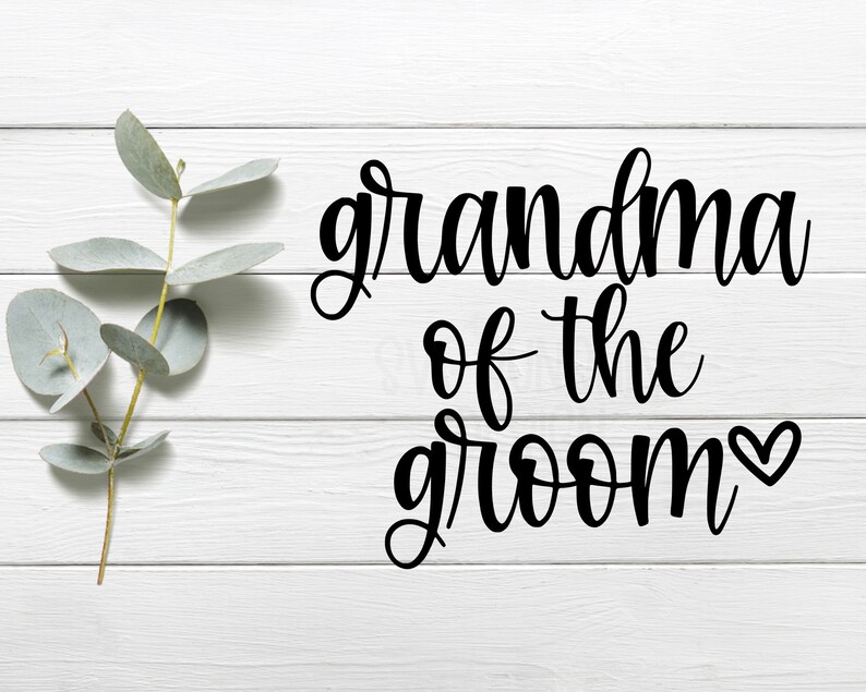 Download Grandma Of The Groom SVG Groom Svg Wedding Svg Marriage | Etsy