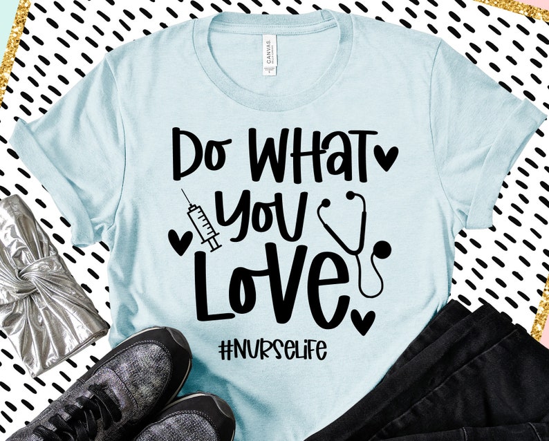 Download Nurse SVG Do What You Love Svg Nurse Life Svg Nurse | Etsy