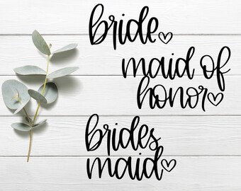 Bride SVG | Bridesmaid Svg | Maid Of Honor Svg | Wedding Party Svg | Bridal Party Svg | Bundle Svg | Bridal Svg | Just Married Svg | Cricut