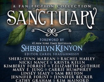 Sanctuary (A Fan Fiction Collection)  (PREORDERS) (Do not combine with other items)