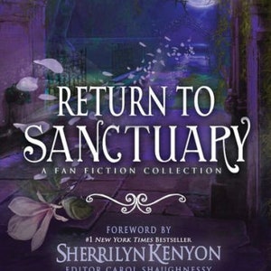 Return to Sanctuary and Sanctuary (Fan Fiction Collections) (Sherrilyn Signed)
