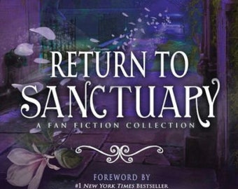 Return to Sanctuary and Sanctuary (Fan Fiction Collections) (Sherrilyn Signed)