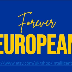 Forever European (2) - Pro Remain Brexit poster wall art - A3