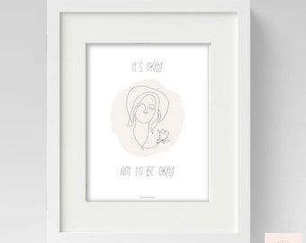 It's Okay Not To Be Okay | Mental Health Wall Art | 8.5x11 Printable Art