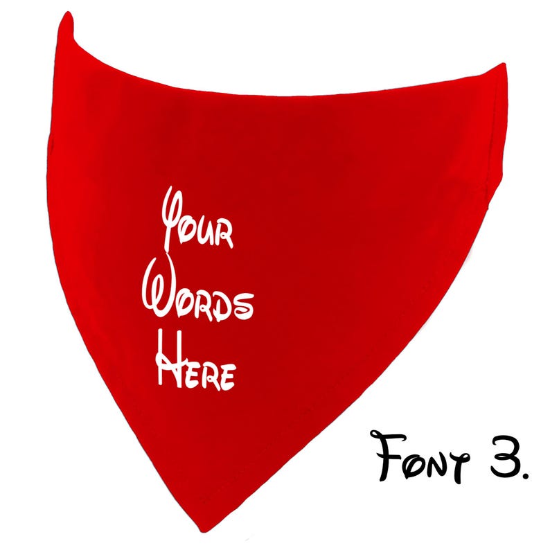 May include: A red bandana with the text "Your Words Here" in white script. The phrase "Font 3" is written in black script in the lower right corner. The bandana is triangular in shape.