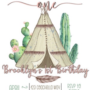 May include: A printable invitation for a first birthday party with a desert theme. The invitation features a teepee, cacti, and the text "She's a Wild One" and "Brooklyn's 1st Birthday".