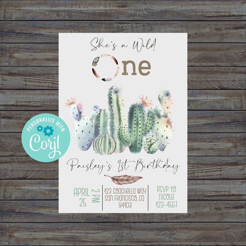 May include: A cactus-themed first birthday invitation with a watercolor illustration of a variety of cacti. The invitation features the text "She's a Wild One" and "Paisley's 1st Birthday".