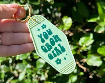 You Grow Girl Motel Keychain, Motivational Keychain