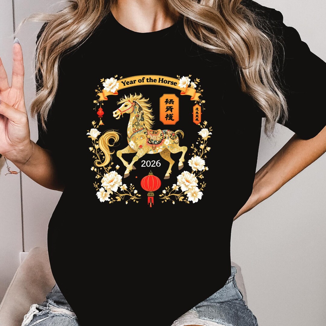 2026 Year of the Horse Shirt: Chinese New Year Shirt, Fire Horse 2026 ...