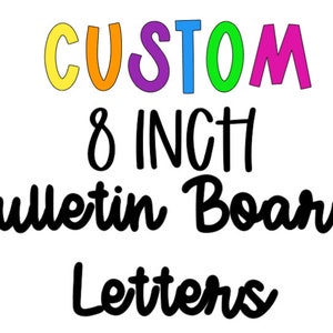 Bulletin Board Letters | 8 Inch Bulletin Board Letters | Teacher Bulletin Board | Custom Letters | Back to School Bulletin Board