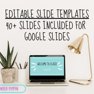 May include: A laptop computer displaying a Google Slides template with the text "WELCOME TO CLASS!" on a light blue background. The laptop is on a white desk with a potted succulent plant, a pencil holder with pencils, and a gold desk lamp.