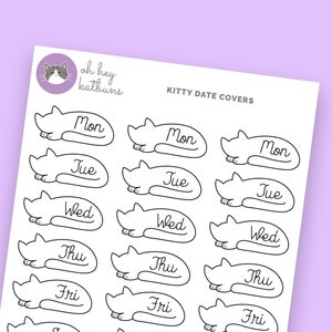 May include: A sheet of black and white stickers featuring a cartoon cat with the days of the week written on each sticker. The text reads "oh hey katbuns" and "KITTY DATE COVERS".