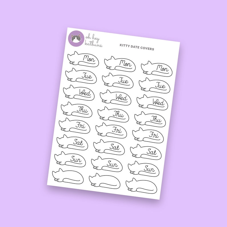May include: A sheet of black and white stickers featuring a cartoon cat with the days of the week written on each sticker. The text reads "oh hey katbuns" and "KITTY DATE COVERS".