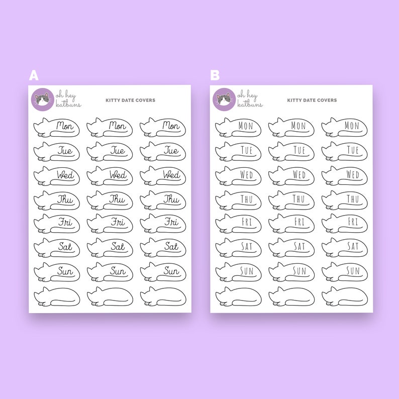 May include: Two sheets of stickers with a cat design. Each sheet has 24 stickers with the days of the week written on them. The stickers are black and white and have a simple design. The text on the stickers reads "oh hey katbuns" and "KITTY DATE COVERS".
