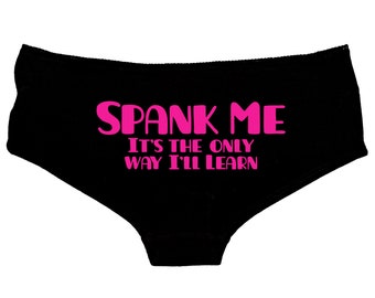 Spank Me Panties It's The Only Way I'll Learn - Submissive Sub Kinky Sexy - Yes Daddy Panties - Daddy Knickers Camisole Set - 160