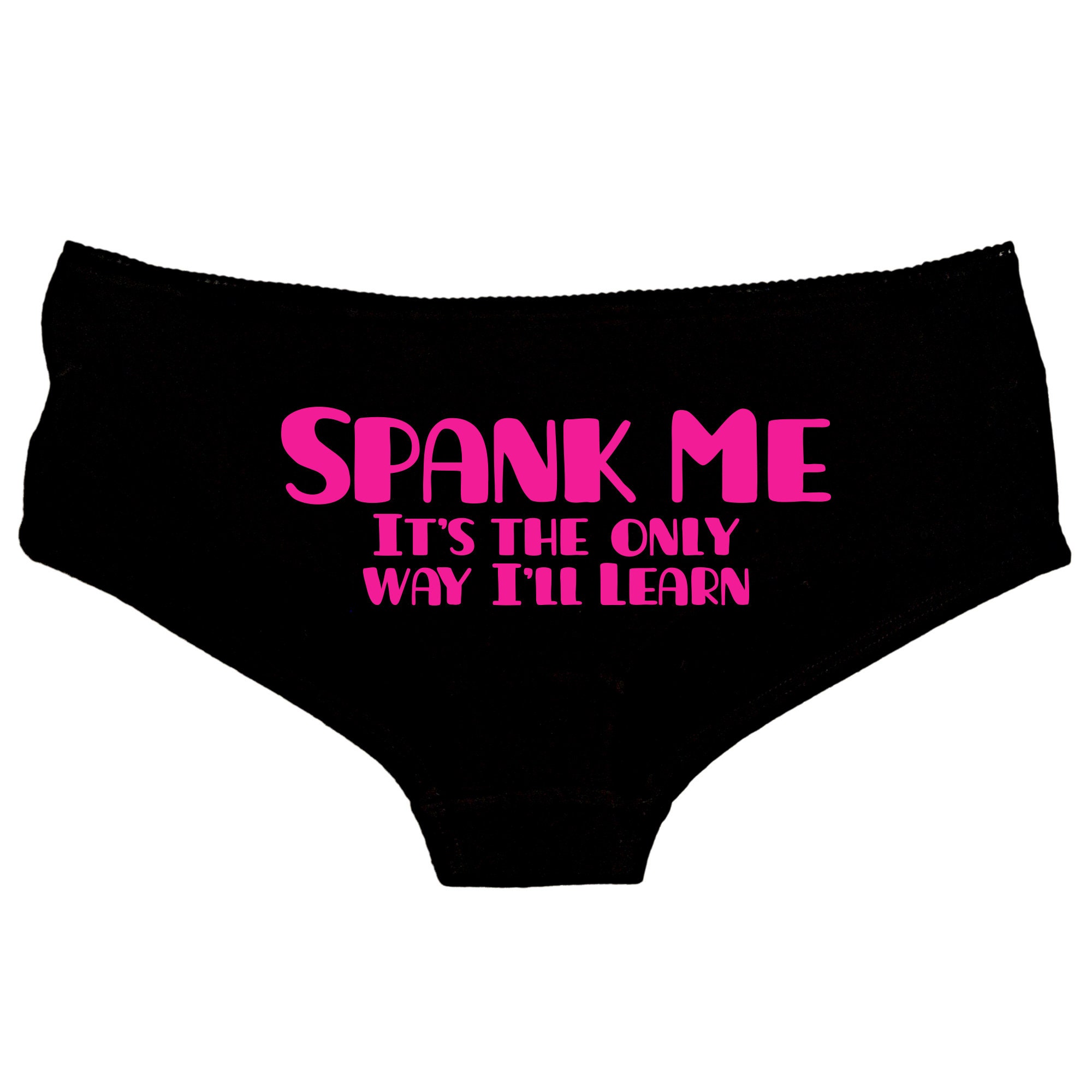 Spank Me Panties It S The Only Way I Ll Learn Etsy