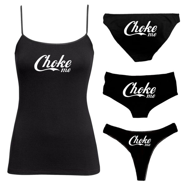 Choke Me Knickers Panties & Camisole Set -  Naughty Choke Me t-shirt thong Boy Shorts Booty Shorts - 135