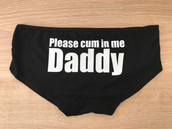 Please Cum In Me Daddy Panties Slut Knickers BBC Cuckold Etsy