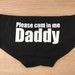 Please Cum In Me Daddy - Panties Slut Knickers - BBC - Cuckold - BDSM sexy knickers kinky Slut Thong Shorts Hot Pants - 53 