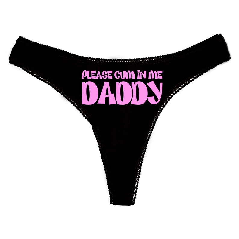Please Cum In Me Daddy Panties Kinky Ddlg Knickers Booty Short Etsy Italia