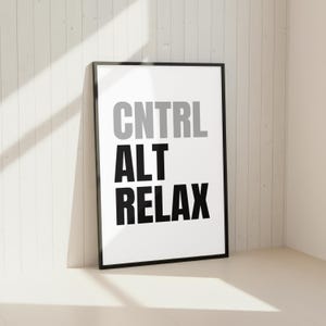 CNTRL ALT RELAX Print. Funny Office Decor. Funny office print. Sign off and relax. Glossy Print.