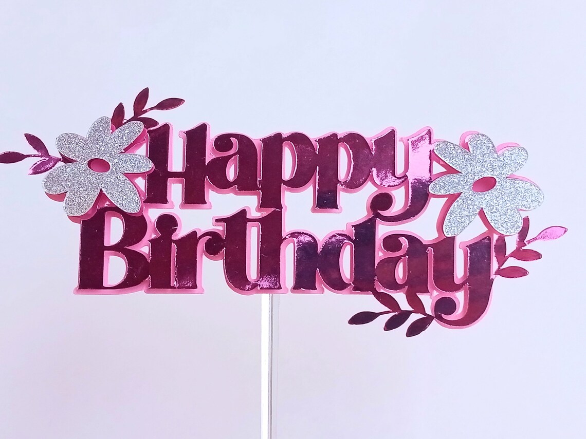 SVG Happy Birthday Cake Topper Floral Theme Cake Svg Flower - Etsy