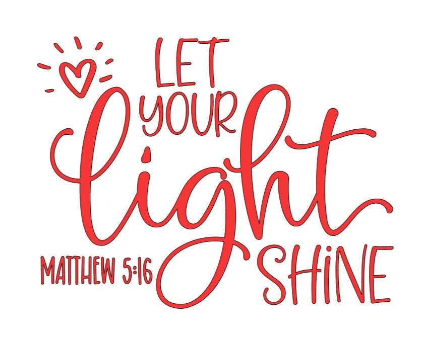 Let Your Light Shine Matthew 5:16 Vinyl Decal or Iron on Vinyl - Etsy