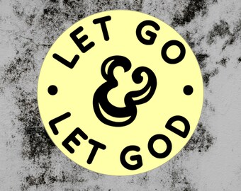 Let Go & Let God Vinyl Decal - Inspirational Circle Design