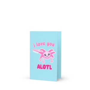I Love You Alotl Grußkarte