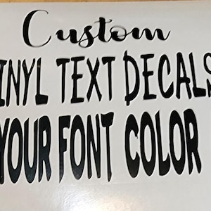 Custom Vinyl Decals - Personalized Decal - Car, Window, Laptop, Cups, Customize Text Font Color Size