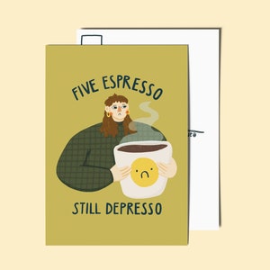 Cartão Postal - Five Espresso ainda depresso