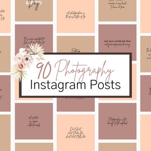 May include: A collage of 90 Instagram post ideas for photographers, featuring quotes about photography and a floral design in the center. The quotes include "Photography is my therapy", "Let your words be few and your pictures be many", and "Keep Calm and Say Cheese".