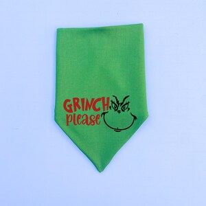 Grinch Dog Bandana, Over the Collar or Tie On | Grinch Please Dog Bandana | Funny Dog Bandana, Christmas Dog Bandana | Holiday Bandana
