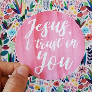 Jesus, I Trust in You Vinyl Sticker | Catholic Gift| Faith, Christian | St. Faustina | Bible, Laptop, Water bottle Catholic decal