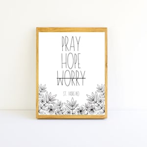 DIGITAL DOWNLOAD Pray, Hope and Don&#39;t Worry | St. Padre Pio | Catholic instant download | Catholic Gift | 8x10 or 5x7 printable