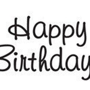 May include: Happy Birthday! greeting in a handwritten font.