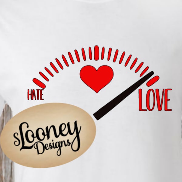 Love Gauge Shirt, Hearts Shirt, Love Shirt, be kind svg, Vinyl Cut Files, Be Mine Shirt, Meter, Love svg, Heart svg, HTV svg