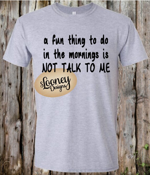 Morning Person svg Chemise de nuit Humour adulte svg Funny Shirt Ideas Funny svg Dont Talk Morning Shirt Adult Quotes Vinyl Cut Files Etsy France