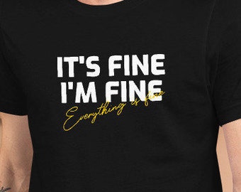 Download Im Fine Tshirt Etsy