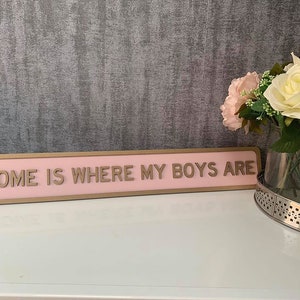 Thuis is waar mijn jongens zijn - Gepersonaliseerd straatnaambord